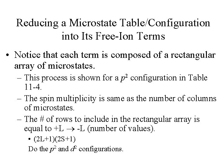 Reducing a Microstate Table/Configuration into Its Free-Ion Terms • Notice that each term is
