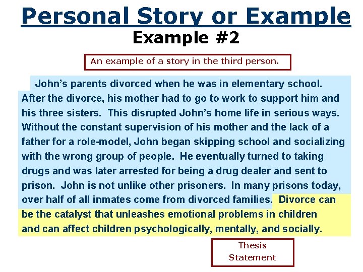 Personal Story or Example #2 An example of a story in the third person.