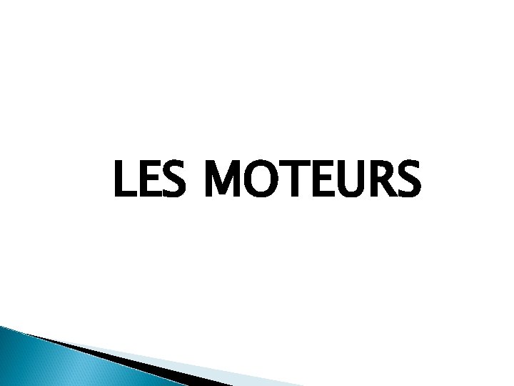 LES MOTEURS 1 