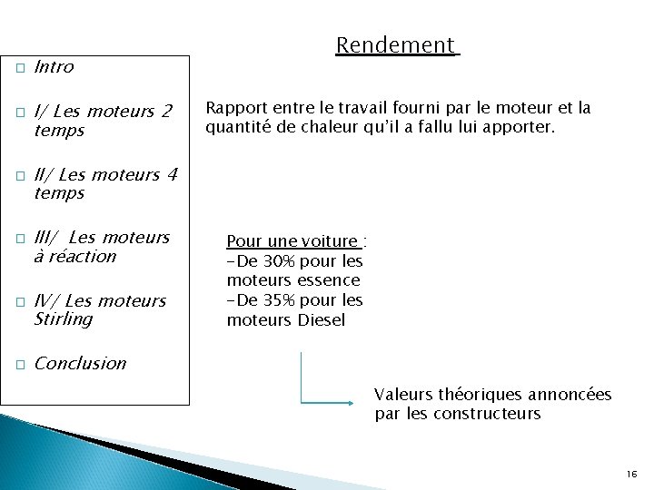 � � � Intro I/ Les moteurs 2 temps Rendement Rapport entre le travail