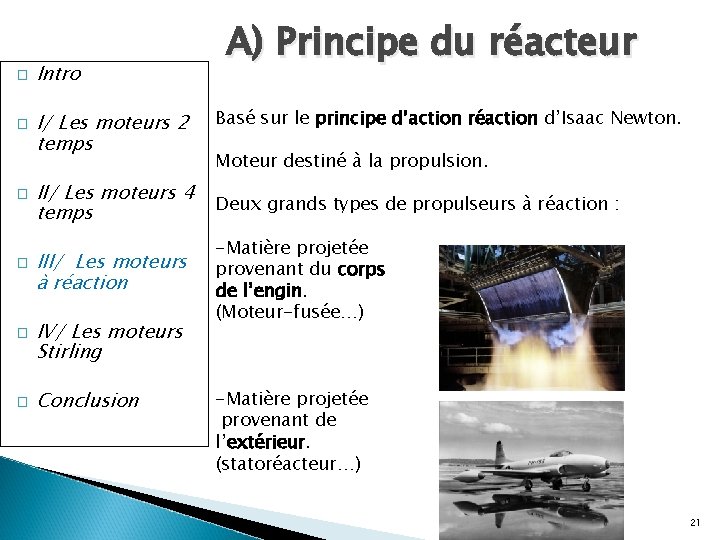 � � � Intro I/ Les moteurs 2 temps A) Principe du réacteur Basé