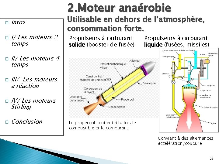 2. Moteur anaérobie � � � Intro I/ Les moteurs 2 temps Utilisable en