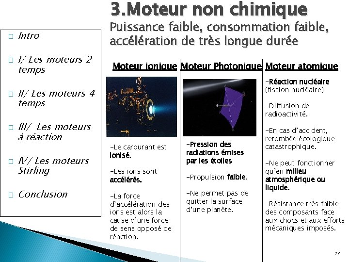 3. Moteur non chimique � � � Intro I/ Les moteurs 2 temps Puissance