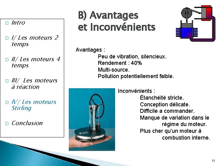 � � � Intro I/ Les moteurs 2 temps II/ Les moteurs 4 temps