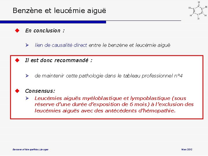 Benzène et leucémie aiguë En conclusion : Il est donc recommandé : lien de