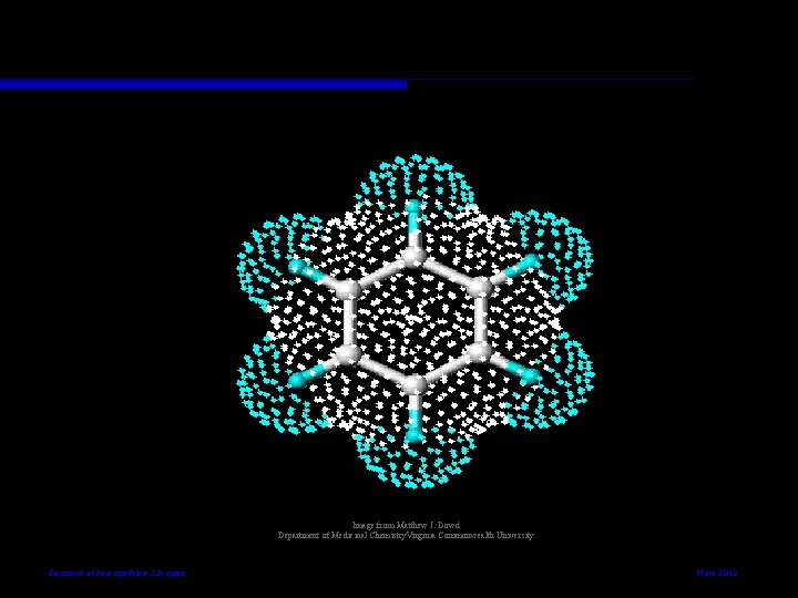 Image from Matthew J. Dowd Department of Medicinal Chemistry. Virginia Commonwealth University Benzene et