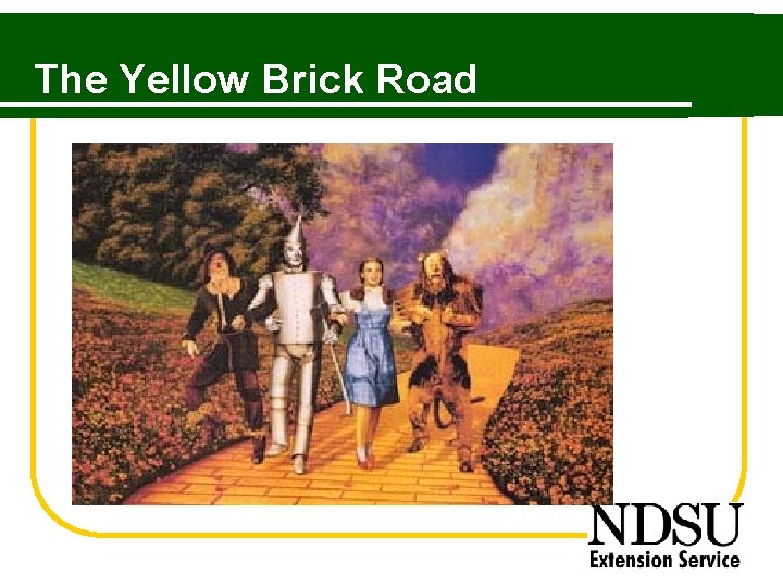 The Yellow Brick Road 