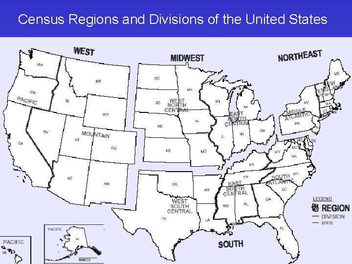 Census Regions and Divisions of the United States Census Regions and Divisions of the United States