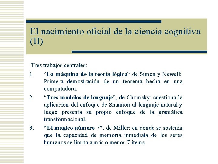 El nacimiento oficial de la ciencia cognitiva (II) Tres trabajos centrales: 1. “La máquina El nacimiento oficial de la ciencia cognitiva (II) Tres trabajos centrales: 1. “La máquina