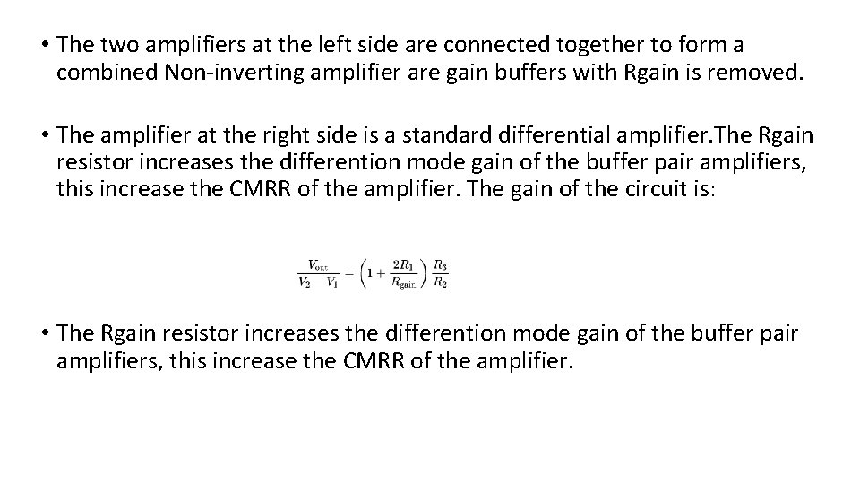 • The two amplifiers at the left side are connected together to form • The two amplifiers at the left side are connected together to form
