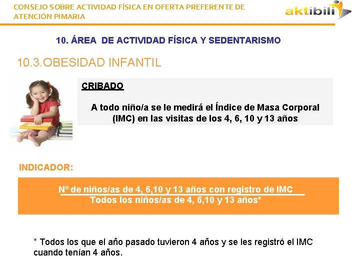 CONSEJO SOBRE ACTIVIDAD FÍSICA EN OFERTA PREFERENTE DE ATENCIÓN PIMARIA 10. ÁREA DE ACTIVIDAD