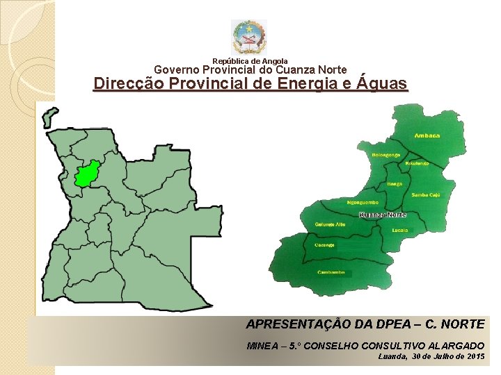 República de Angola Governo Provincial do Cuanza Norte Direcção Provincial de Energia e Águas