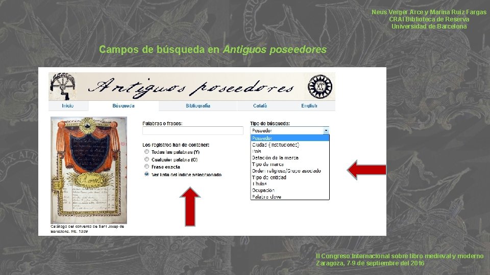 Neus Verger Arce y Marina Ruiz Fargas CRAI Biblioteca de Reserva Universidad de Barcelona