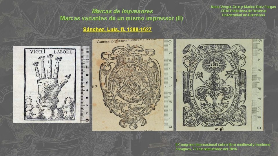 Marcas de impresores Marcas variantes de un mismo impressor (II) Neus Verger Arce y