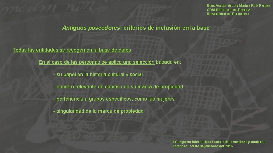 Neus Verger Arce y Marina Ruiz Fargas CRAI Biblioteca de Reserva Universidad de Barcelona