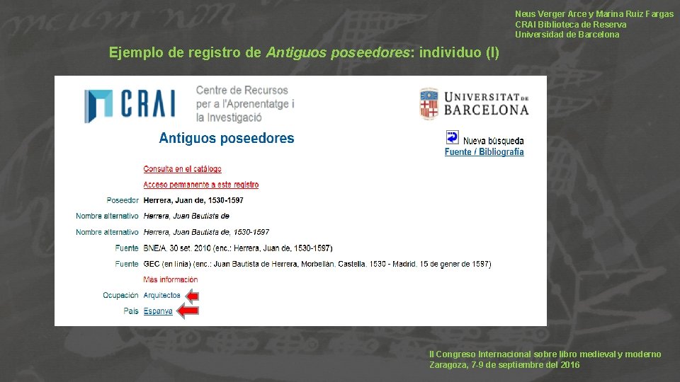 Neus Verger Arce y Marina Ruiz Fargas CRAI Biblioteca de Reserva Universidad de Barcelona