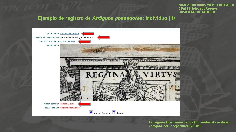 Neus Verger Arce y Marina Ruiz Fargas CRAI Biblioteca de Reserva Universidad de Barcelona