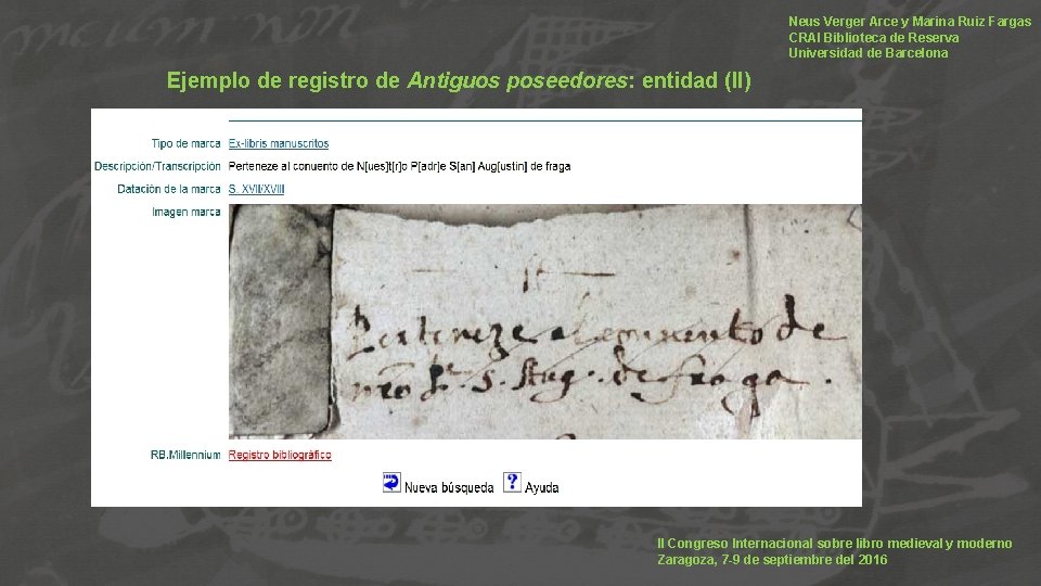 Neus Verger Arce y Marina Ruiz Fargas CRAI Biblioteca de Reserva Universidad de Barcelona