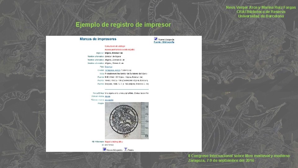 Neus Verger Arce y Marina Ruiz Fargas CRAI Biblioteca de Reserva Universidad de Barcelona