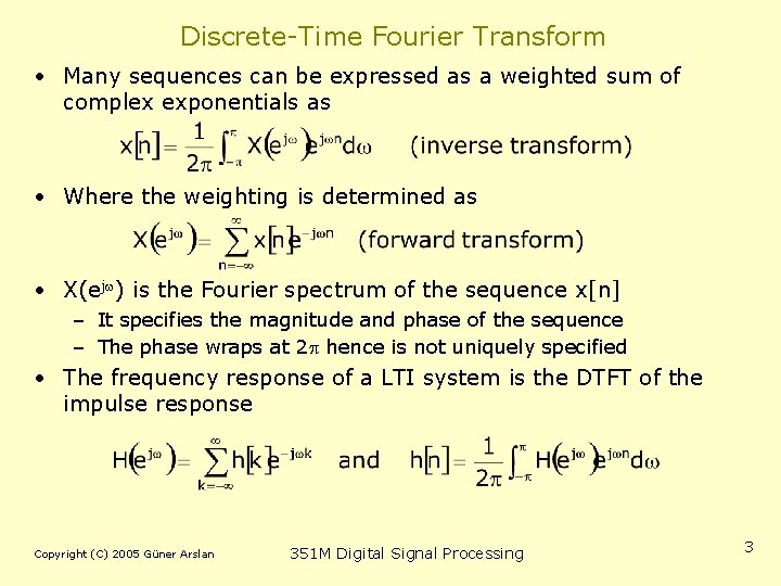 Discrete-Time Fourier Transform • Many sequences can be expressed as a weighted sum of
