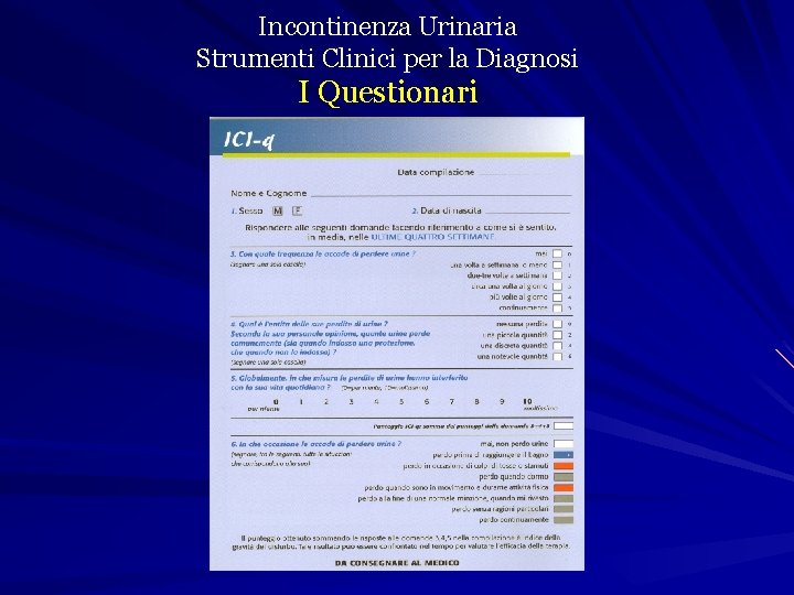 Incontinenza Urinaria Strumenti Clinici per la Diagnosi I Questionari 