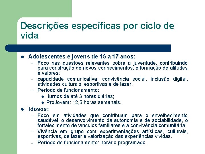 Descrições específicas por ciclo de vida l Adolescentes e jovens de 15 a 17
