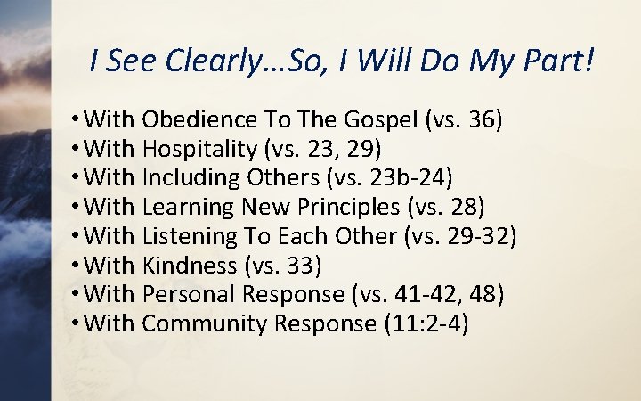 I See Clearly…So, I Will Do My Part! • With Obedience To The Gospel