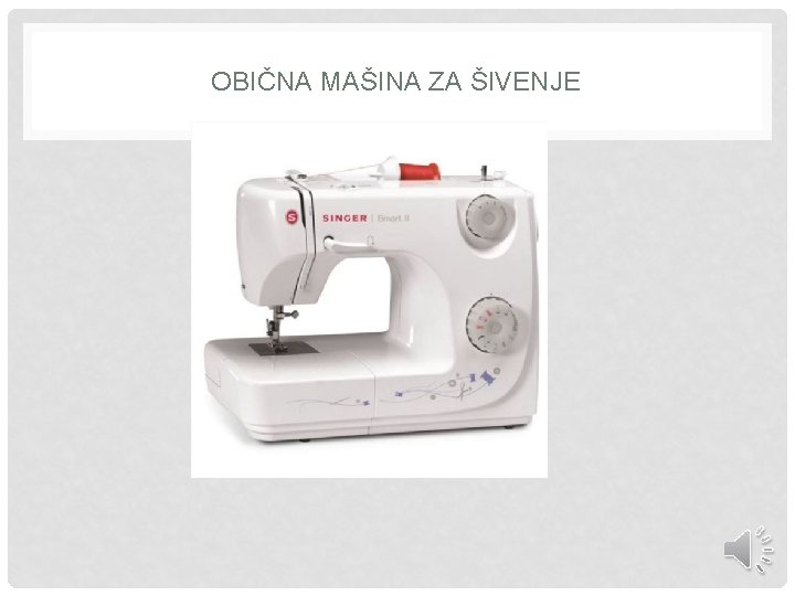 OBIČNA MAŠINA ZA ŠIVENJE 