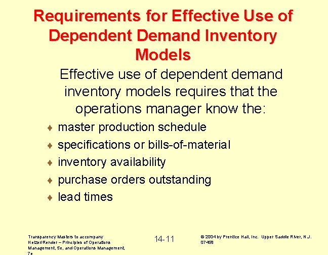 Requirements for Effective Use of Dependent Demand Inventory Models Effective use of dependent demand