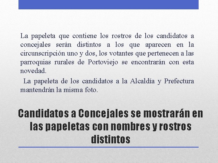 La papeleta que contiene los rostros de los candidatos a concejales serán distintos a
