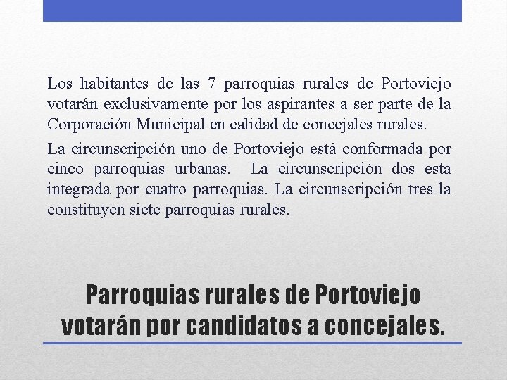 Los habitantes de las 7 parroquias rurales de Portoviejo votarán exclusivamente por los aspirantes