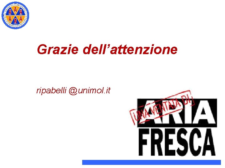 Grazie dell’attenzione ripabelli @unimol. it Grazie dell’attenzione ripabelli @unimol. it