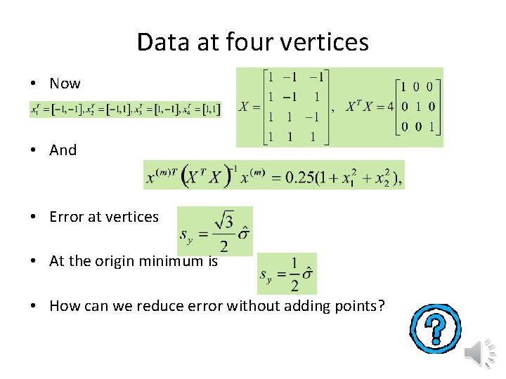 Data at four vertices • Now • And • Error at vertices • At