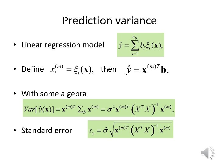 Prediction variance • Linear regression model • Define • With some algebra • Standard