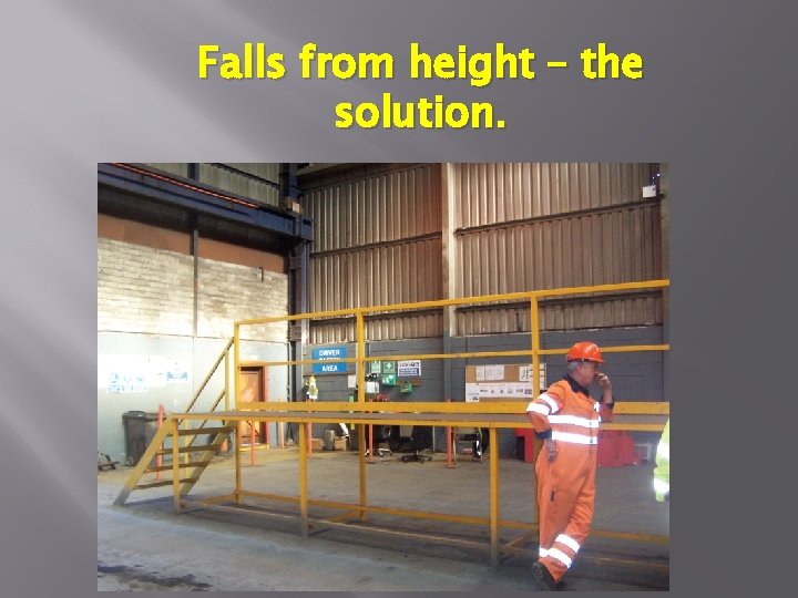Falls from height – the solution. 