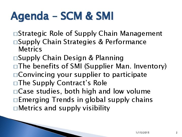 Agenda – SCM & SMI � Strategic Role of Supply Chain Management � Supply Agenda – SCM & SMI � Strategic Role of Supply Chain Management � Supply