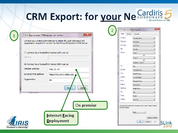 CRM Export: for your Needs 2 1 On premise Internet Facing Deployment 