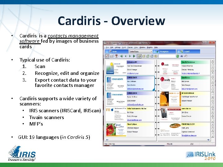 Cardiris - Overview • Cardiris is a contacts management software fed by images of