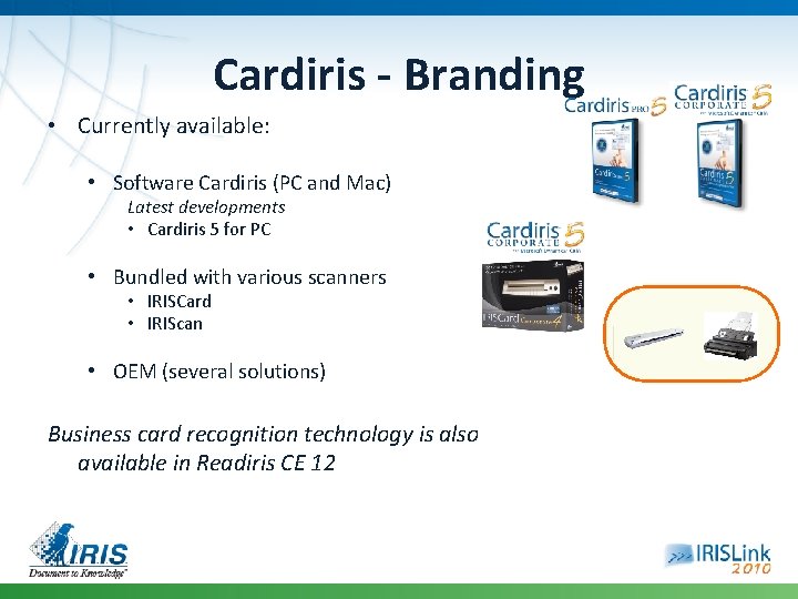 Cardiris - Branding • Currently available: • Software Cardiris (PC and Mac) Latest developments