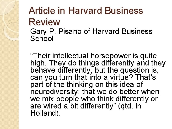 Article in Harvard Business Review Gary P. Pisano of Harvard Business School “Their intellectual