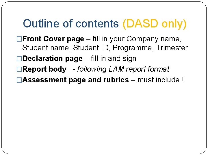 Outline of contents (DASD only) �Front Cover page – fill in your Company name,