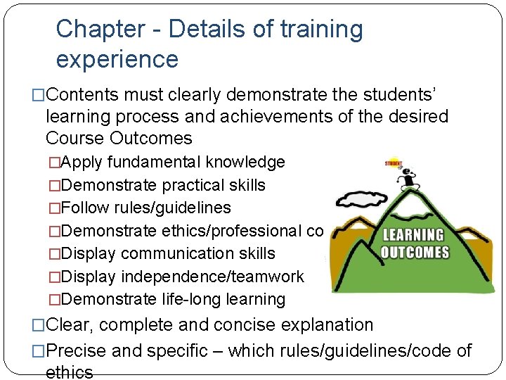 Chapter - Details of training experience �Contents must clearly demonstrate the students’ learning process