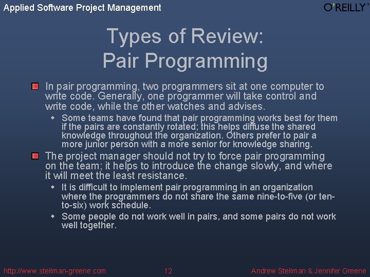 Applied Software Project Management Types of Review: Pair Programming In pair programming, two programmers Applied Software Project Management Types of Review: Pair Programming In pair programming, two programmers