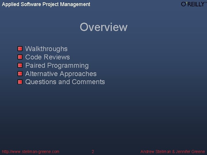 Applied Software Project Management Overview Walkthroughs Code Reviews Paired Programming Alternative Approaches Questions and Applied Software Project Management Overview Walkthroughs Code Reviews Paired Programming Alternative Approaches Questions and