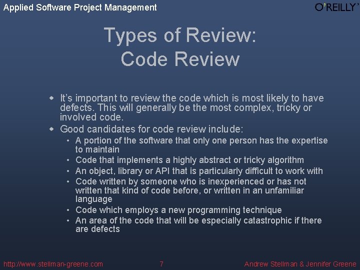 Applied Software Project Management Types of Review: Code Review w It’s important to review Applied Software Project Management Types of Review: Code Review w It’s important to review