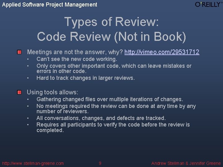 Applied Software Project Management Types of Review: Code Review (Not in Book) Meetings are Applied Software Project Management Types of Review: Code Review (Not in Book) Meetings are