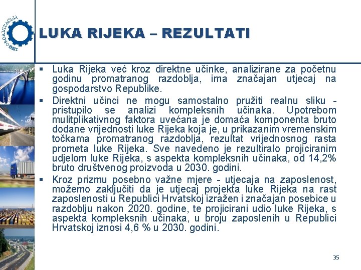 LUKA RIJEKA – REZULTATI § Luka Rijeka već kroz direktne učinke, analizirane za početnu
