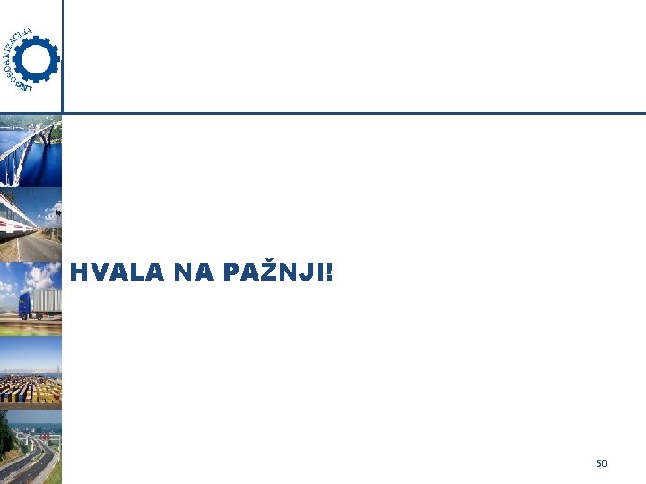 HVALA NA PAŽNJI! 50 