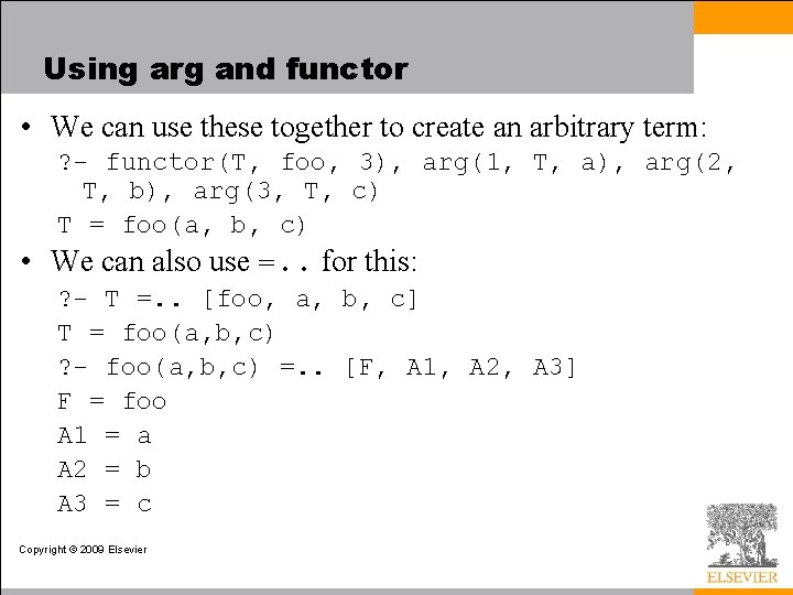 Using arg and functor • We can use these together to create an arbitrary