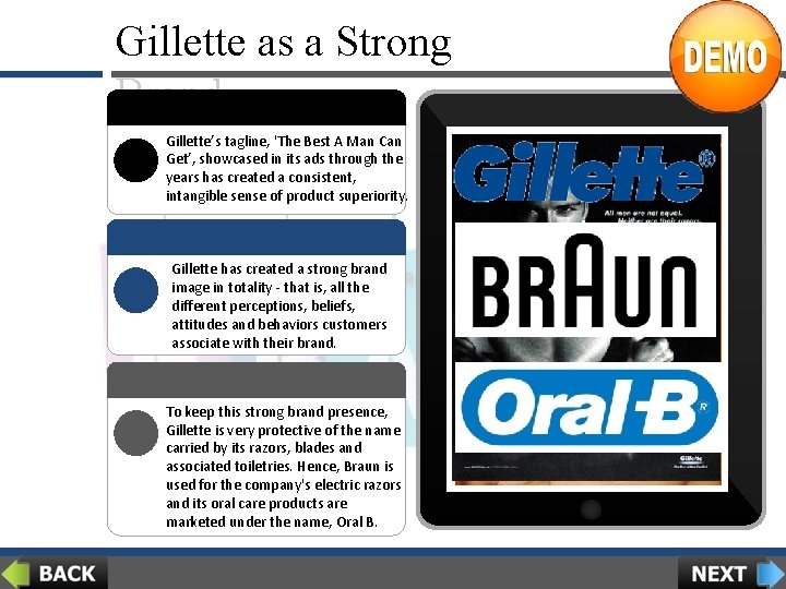 Gillette as a Strong Brand Gillette’s tagline, 'The Best A Man Can Get’, showcased